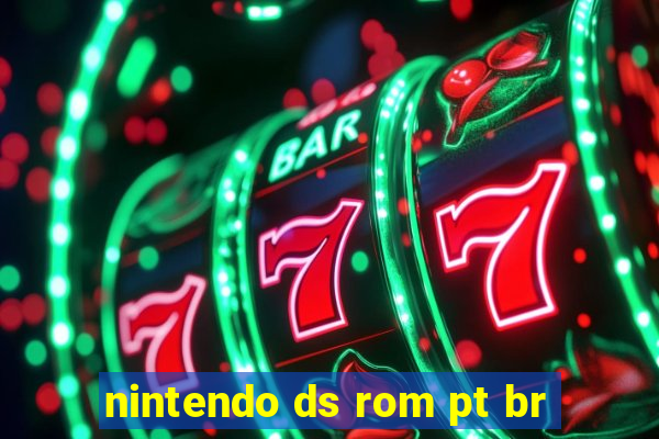 nintendo ds rom pt br